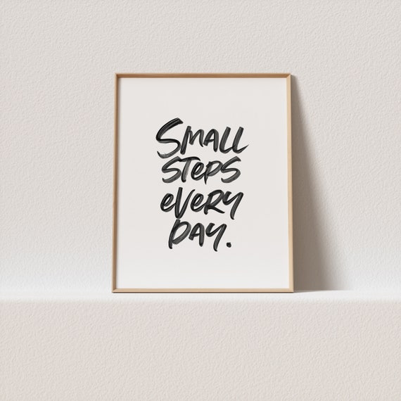Modern Farmhouse Decor Small Steps Every Day Black And White Script Must Have For Your Gallery Wall A Click Away To Be Yours Forever
