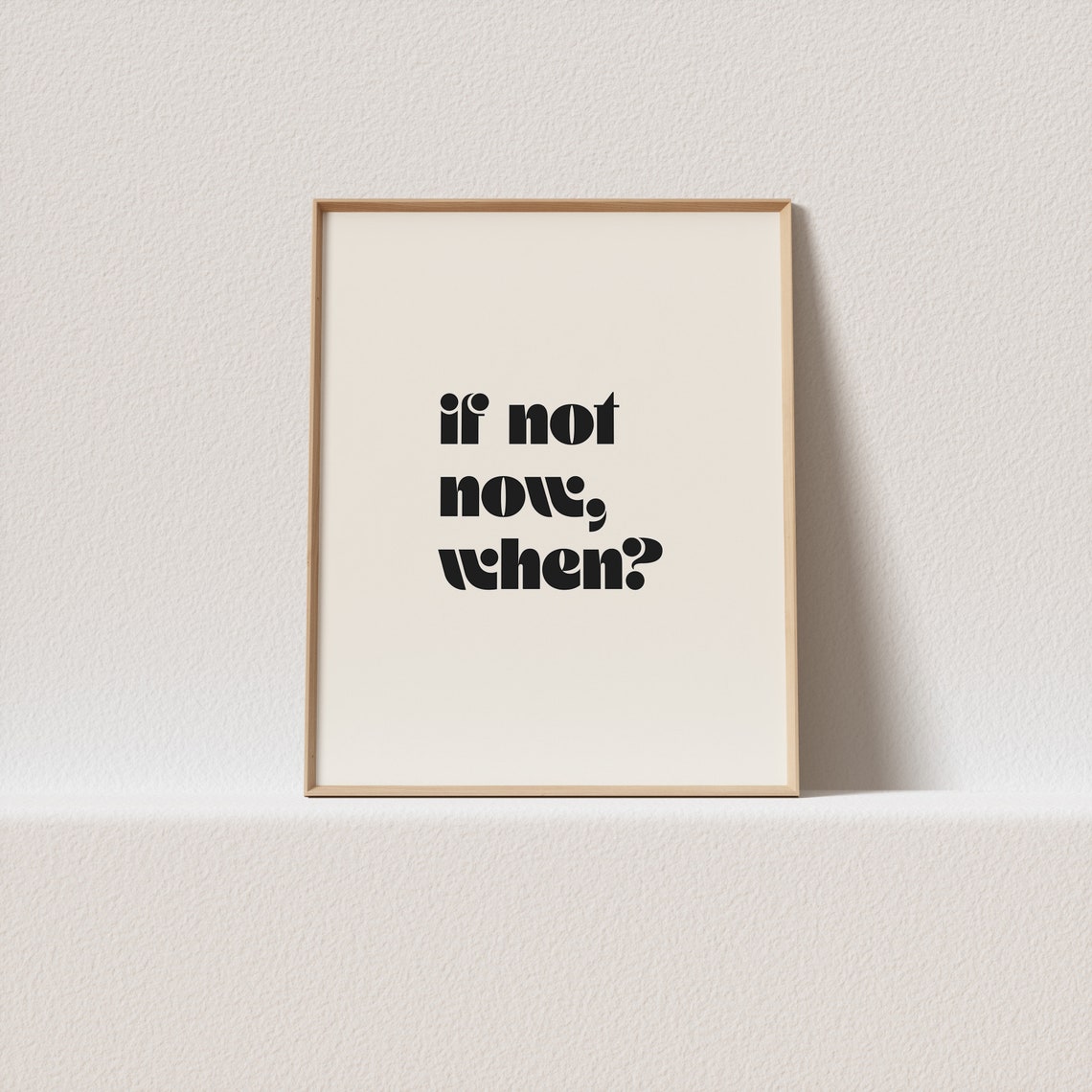 If Not Now When Motivational Quote Poster in Bold Retro Type