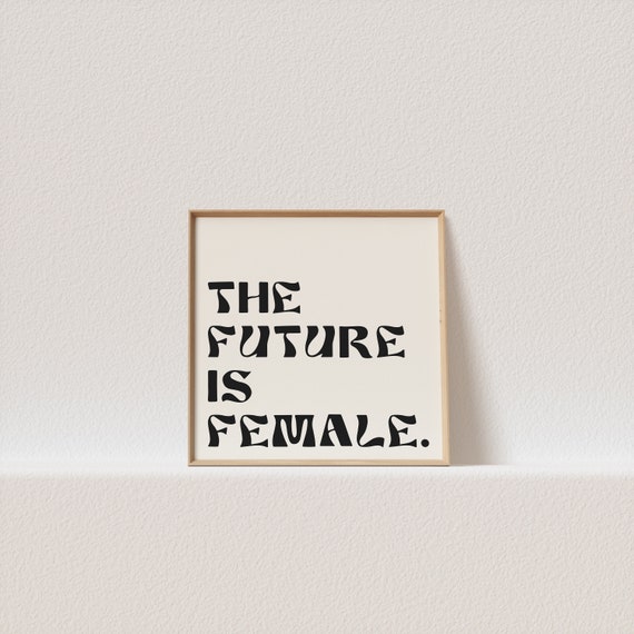 The Future Is Female Typography Poster Cream Square Black Bold Art