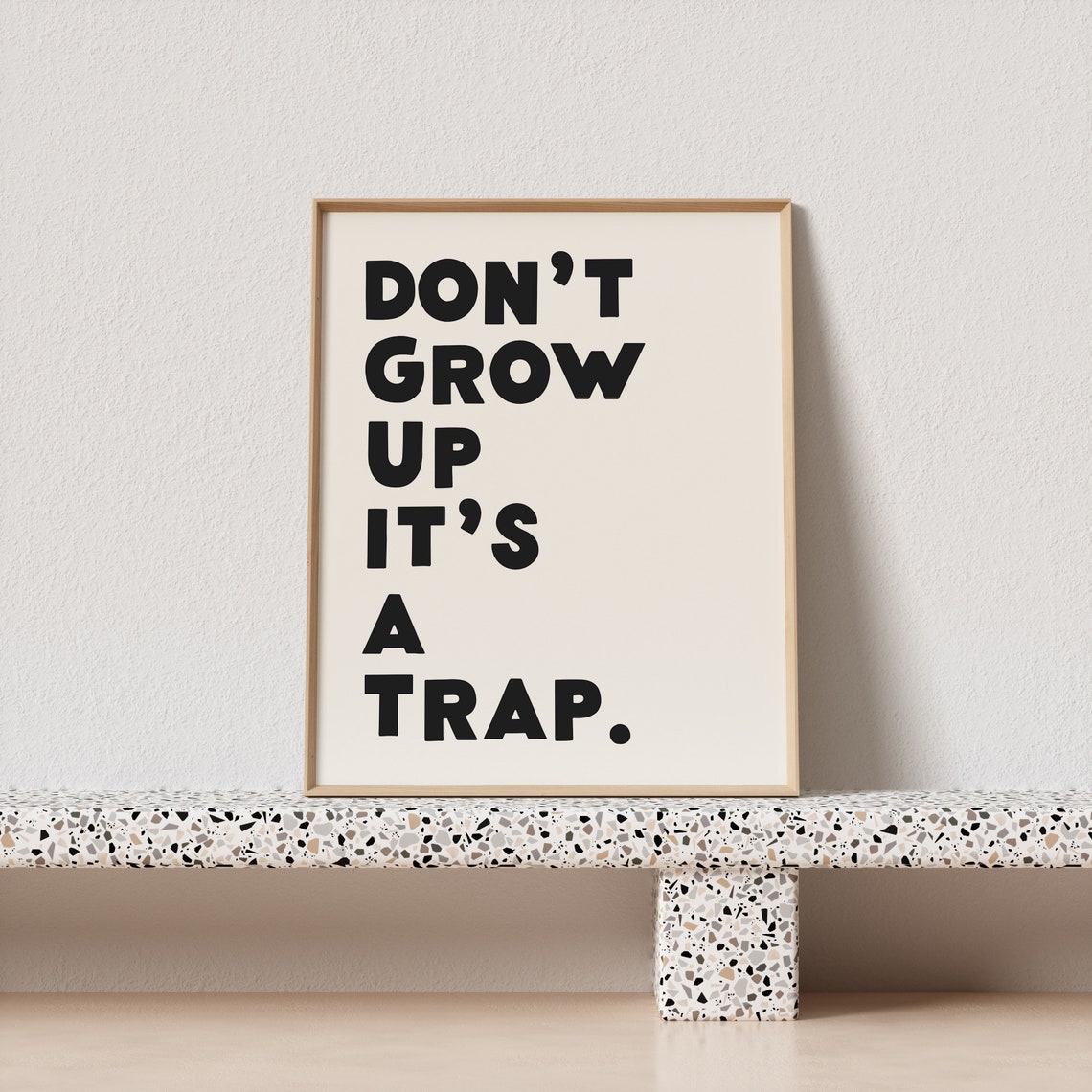 Dont Grow Up Its A Trap Bold Rounded Typography Poster Black Cream - Image 3
