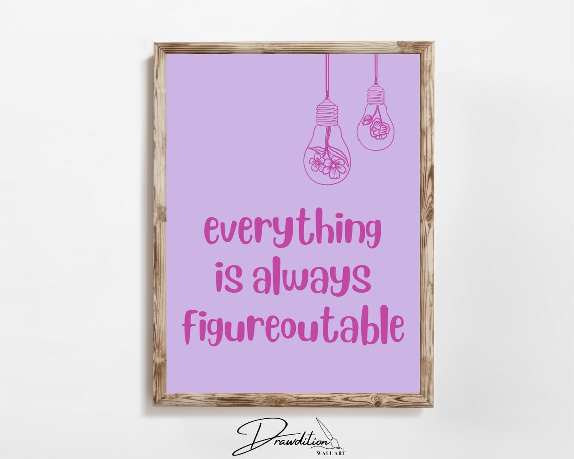 Everything Is Always Figureoutable Quote Lavender Floral Decor Poster