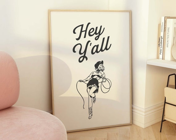 Hey Yall Print Art Retro Cowgirl Wall Art Country Western Art Print Neutral Art Print Trendy Pin Up Wall Art