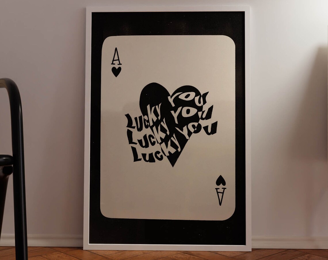 Ace Of Hearts Lucky You Typography Black And White Card Poster