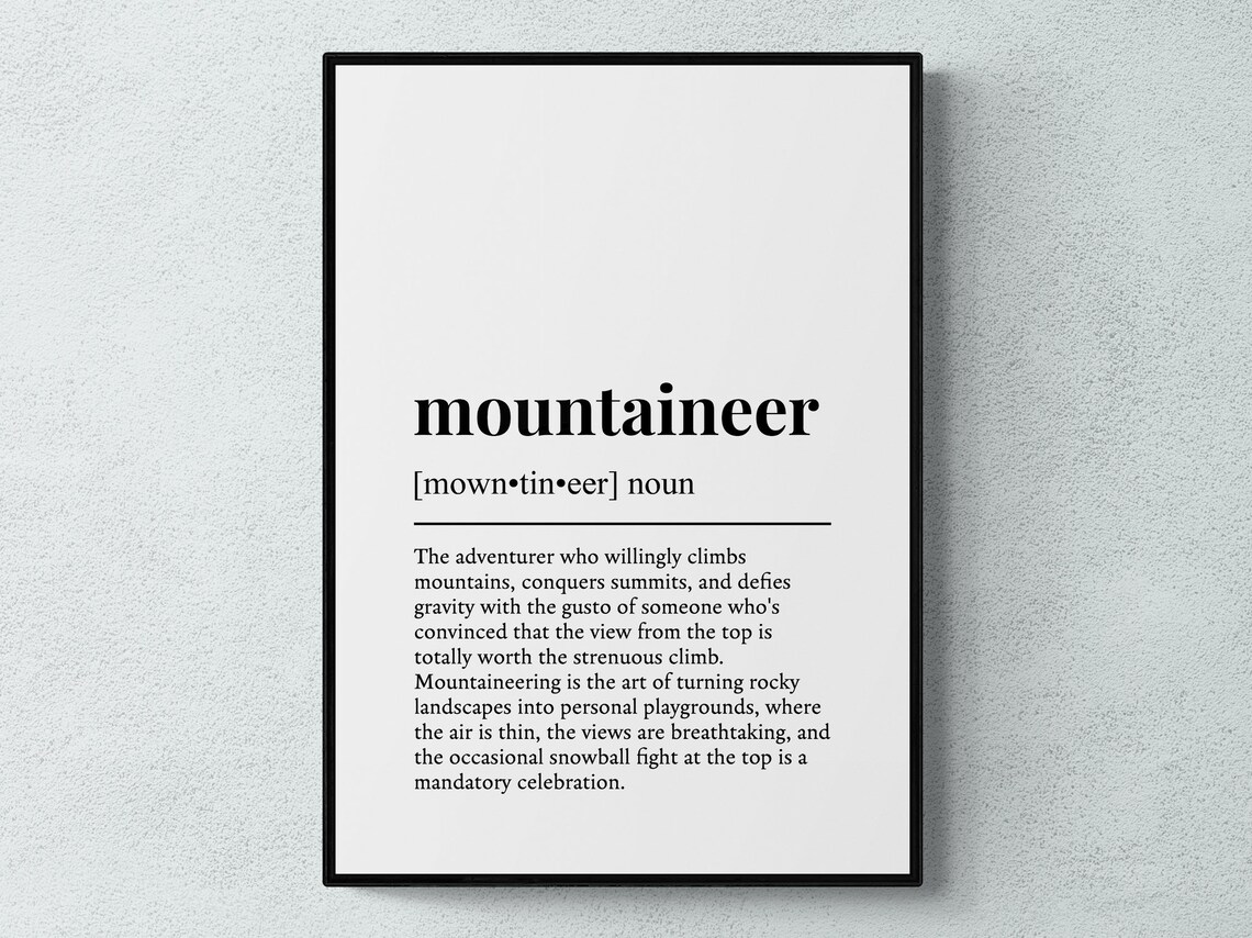 Mountaineer Funny Definition Hobby Gift Wall Art Print