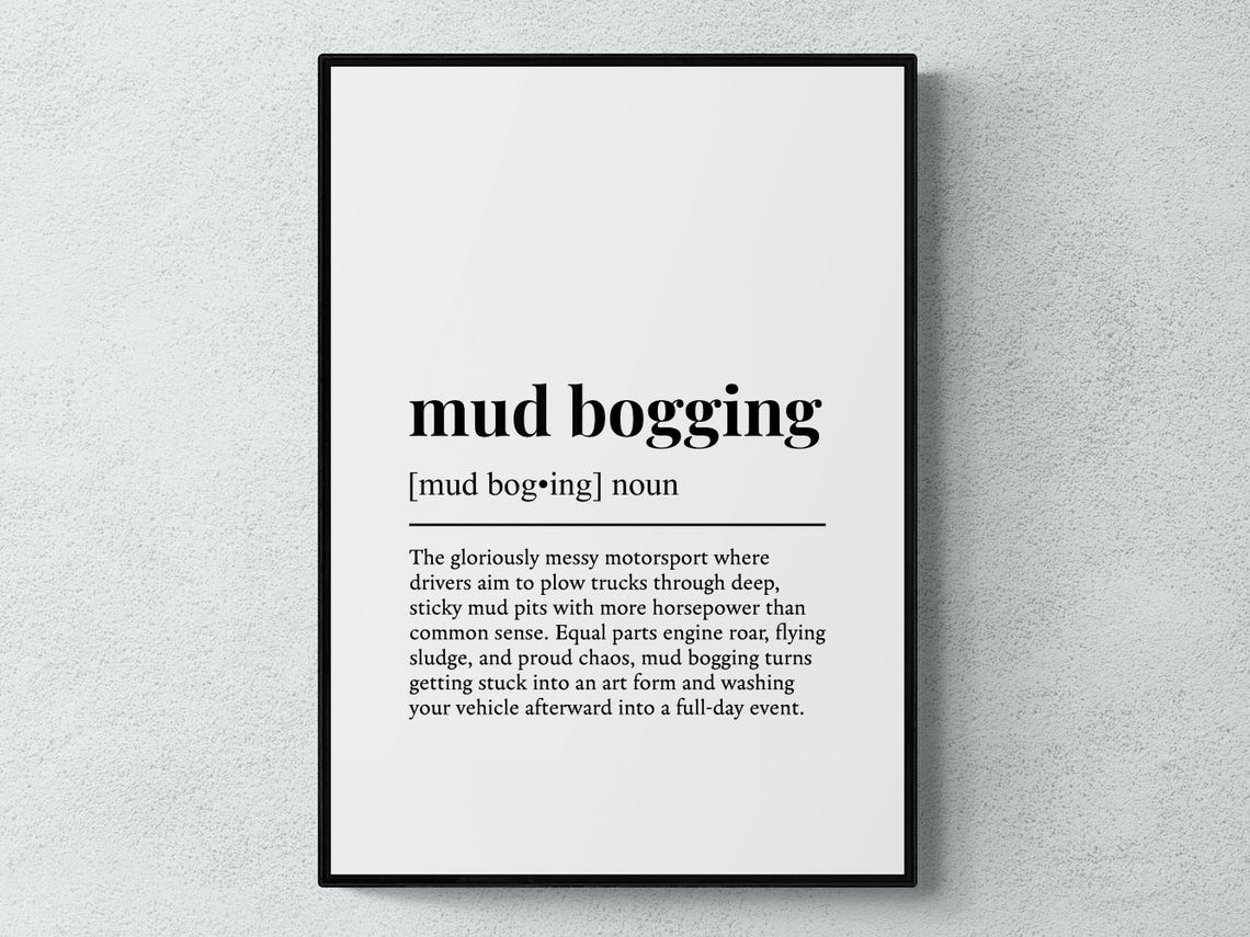 Mud Bogging Funny Definition Truck Motor Humor Quote Gift Wall Poster