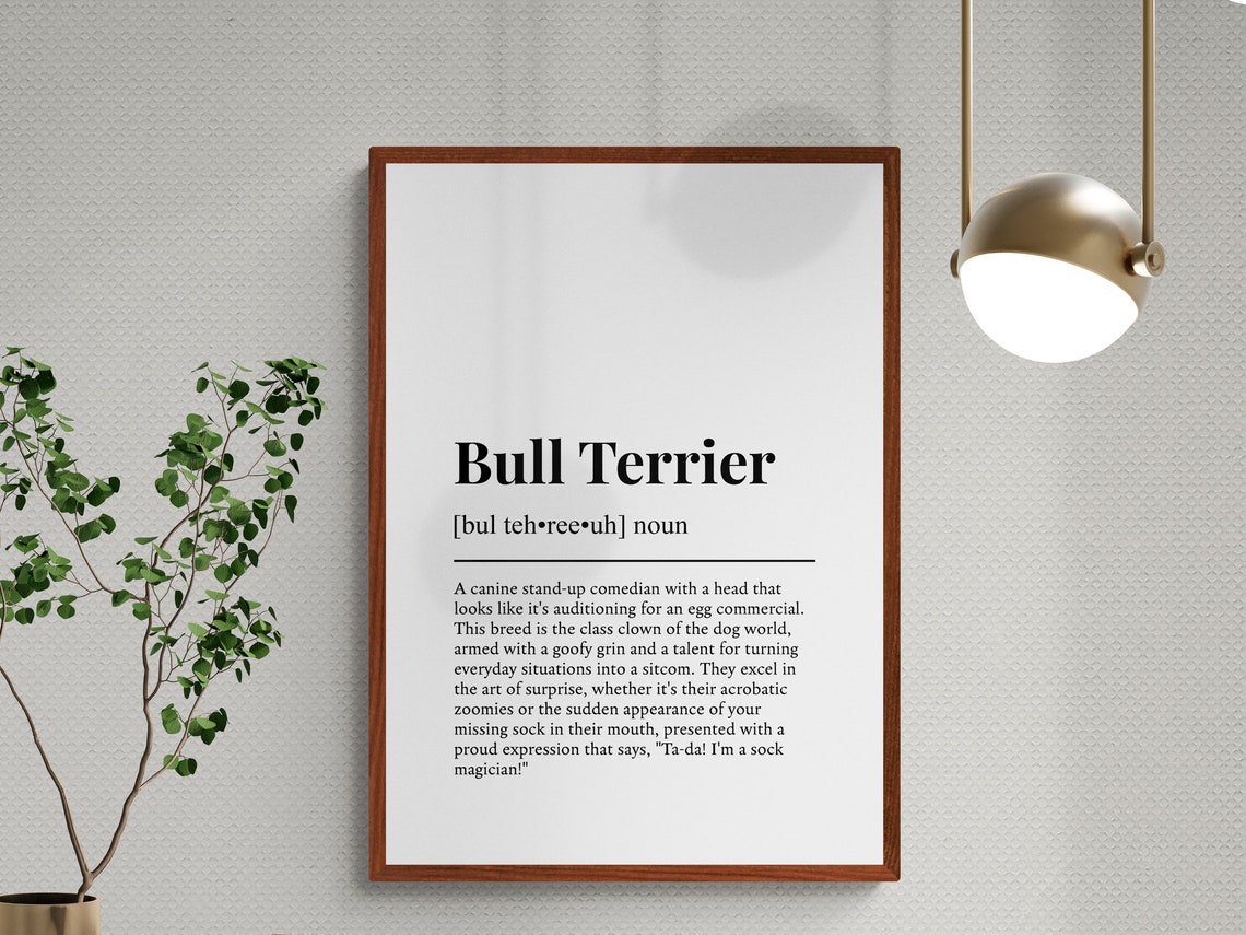 Bull Terrier Funny Dictionary Definition Dog Breed Lover Gift Poster - Image 3