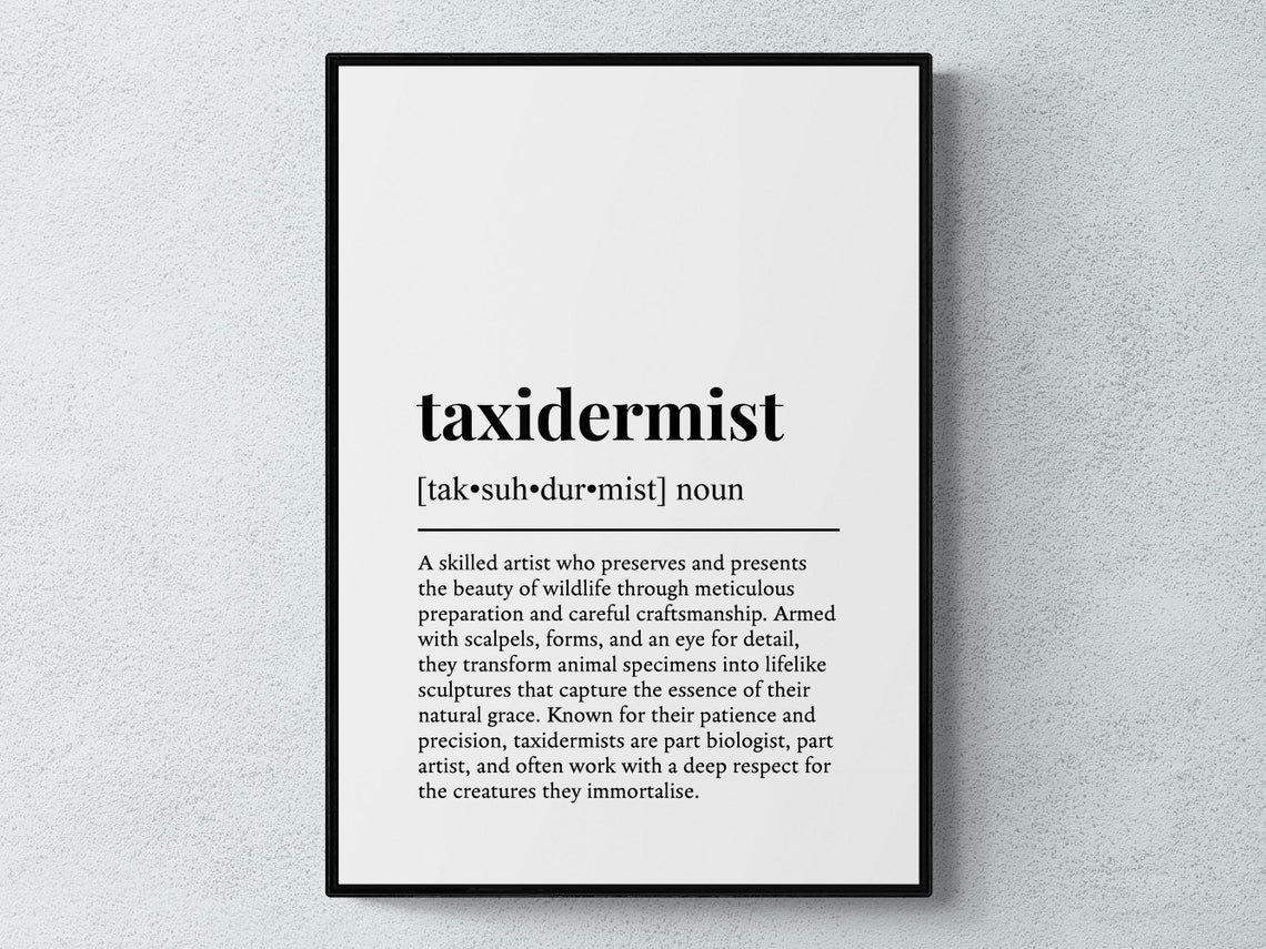Taxidermist Funny Dictionary Definition Wildlife Artist Job Gift Print