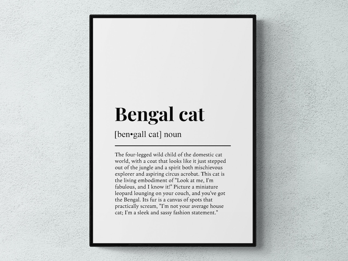Bengal Cat Funny Definition Cat Wall Art Print