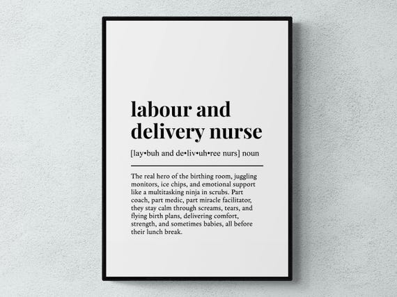 Labour And Delivery Nurse Funny Definition Job Work Gift Wall Art Print