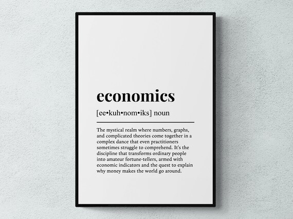 Economics Funny Definition Education Subject Gift Wall Art Print