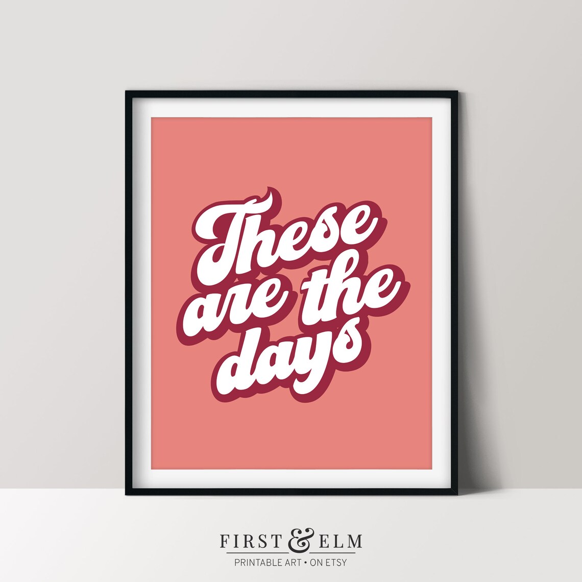 These Are The Days Quote Poster, Colorful Home Decor