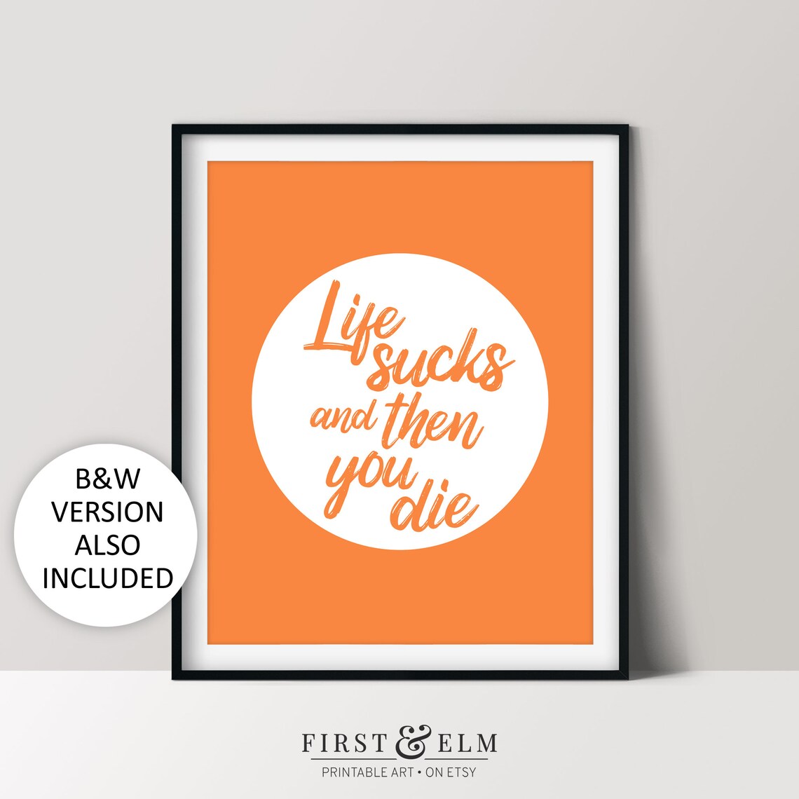 Life Sucks And Then You Die Orange Dark Humor Demotivational Poster