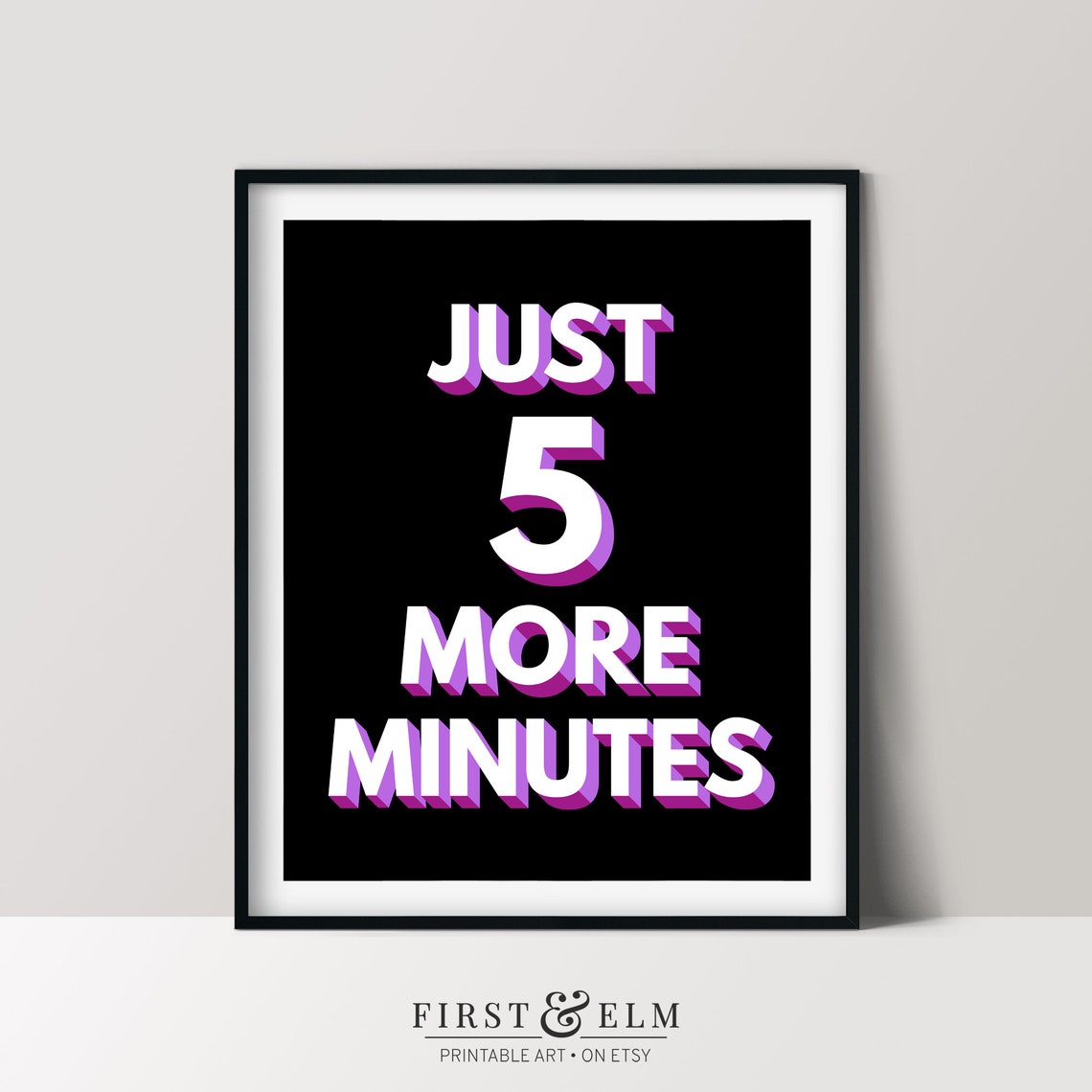 Just 5 More Minutes Funny Gamer Bedroom Quote Typographic Poster