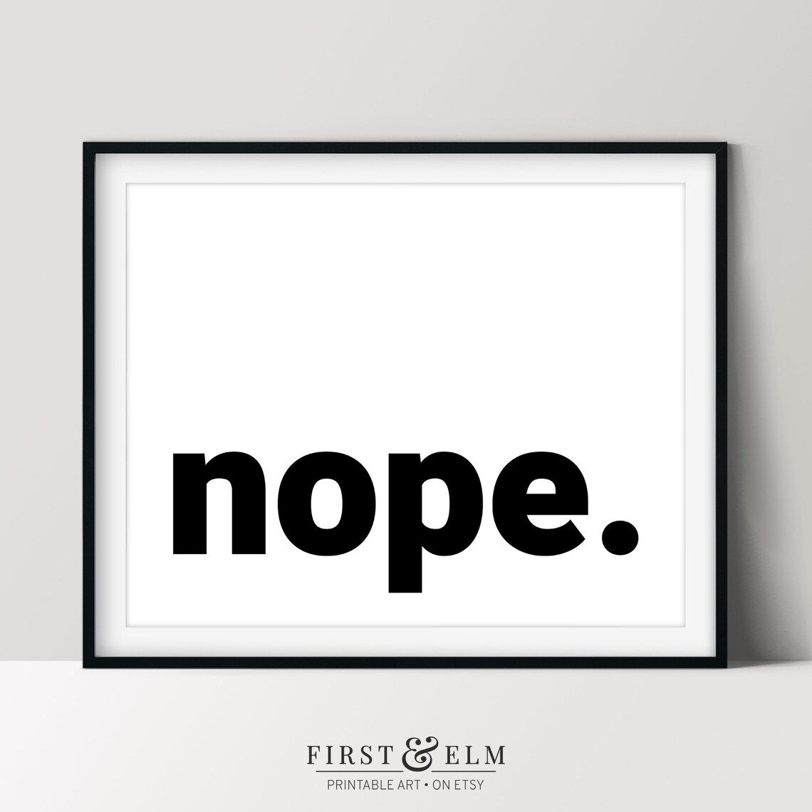 Nope Funny Home Decor Typography Art Print