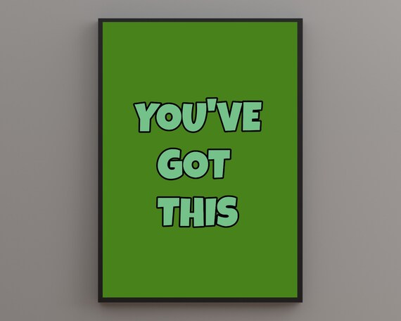 Youve Got This Print Quote Print Retro Prints Boho Quotes Boho Wall Art Typographic Art Gallery Wall Colourful Print