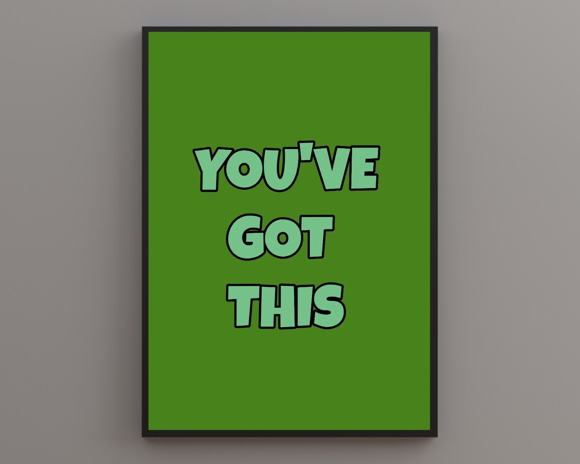 Youve Got This Print Quote Print Retro Prints Boho Quotes Boho Wall Art Typographic Art Gallery Wall Colourful Print