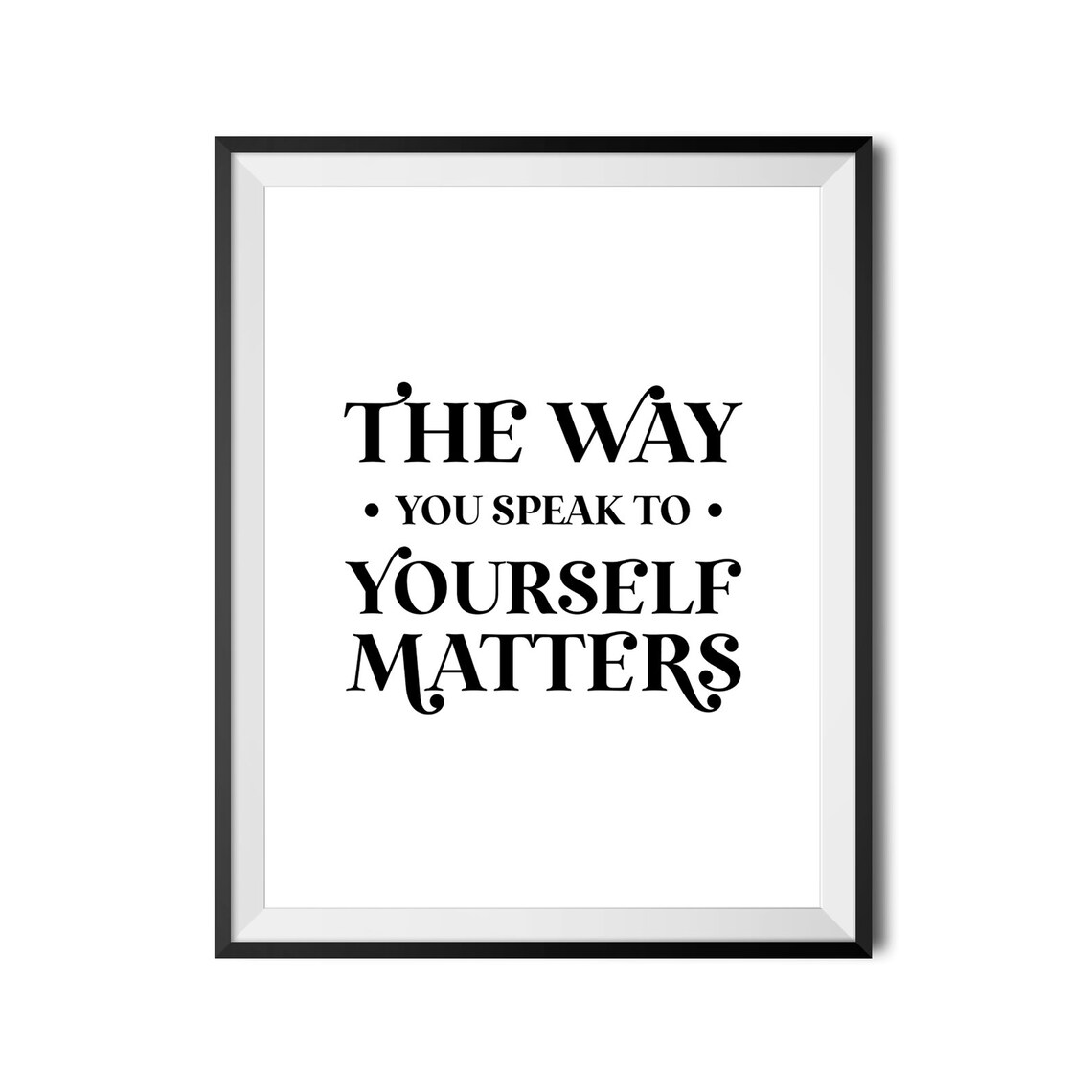 The Way You Speak To Yourself Matters Self Love Quote Wall Art - Image 3