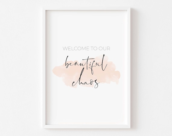 Welcome To Our Beautiful Chaos Family Watercolor Art Print