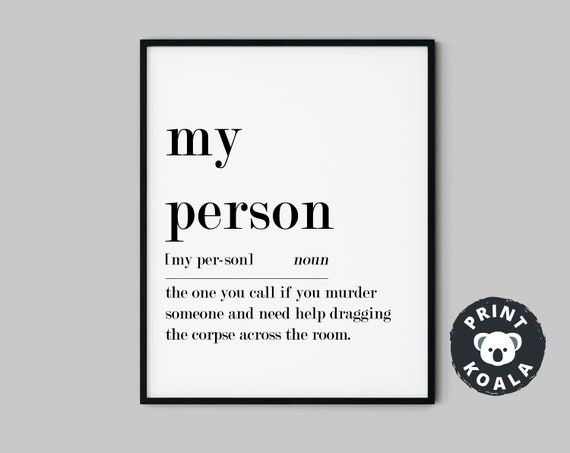My Person Definition Print Youre My Person Best Friend Gift Gift For Sister Bridesmaid Gift Decor Wall Art Instant