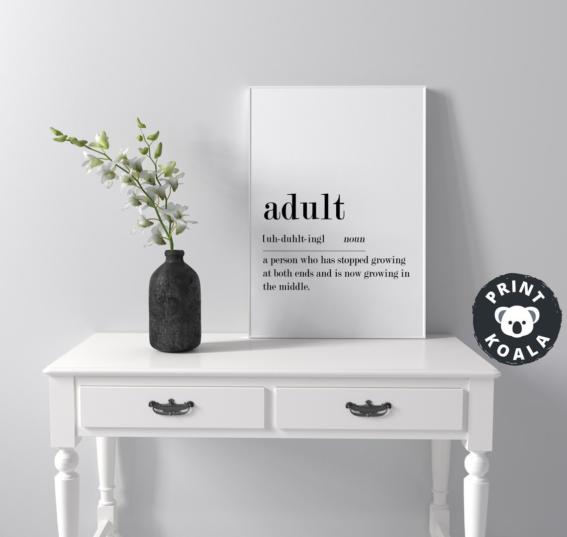 Adult Definition Funny Stopped Growing At Both Ends Humor Poster - Image 3
