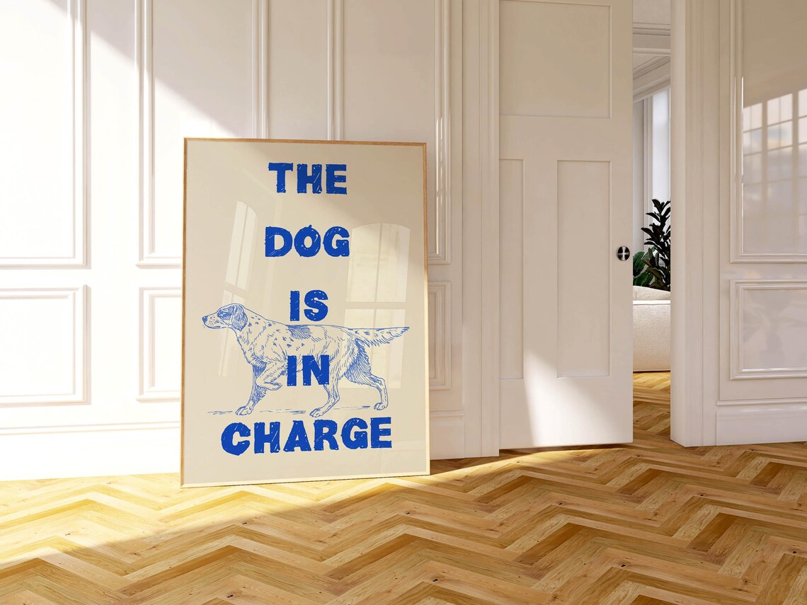 The Dog Is In Charge Blue Setter Sketch Funny Pet Quote Poster - Image 3