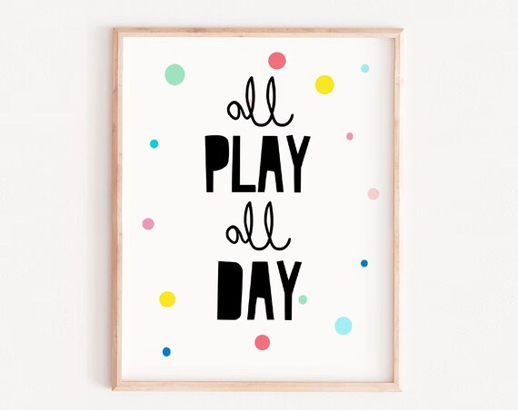 Kids Room Art Modern Nursery All Play Poster Quote Print Wall Playroom Decor Boys Trendy