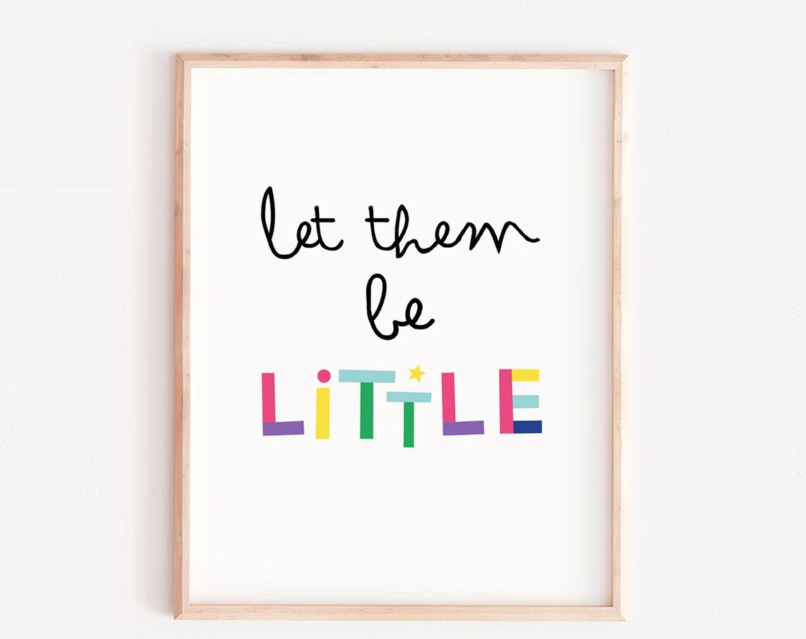 Let Them Be Little Nursery Quote Art Print