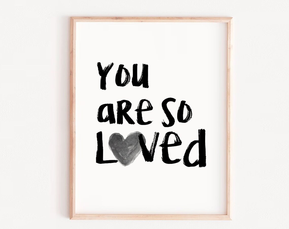 You Are So Loved Heart Brush Lettering Black White Kids Print