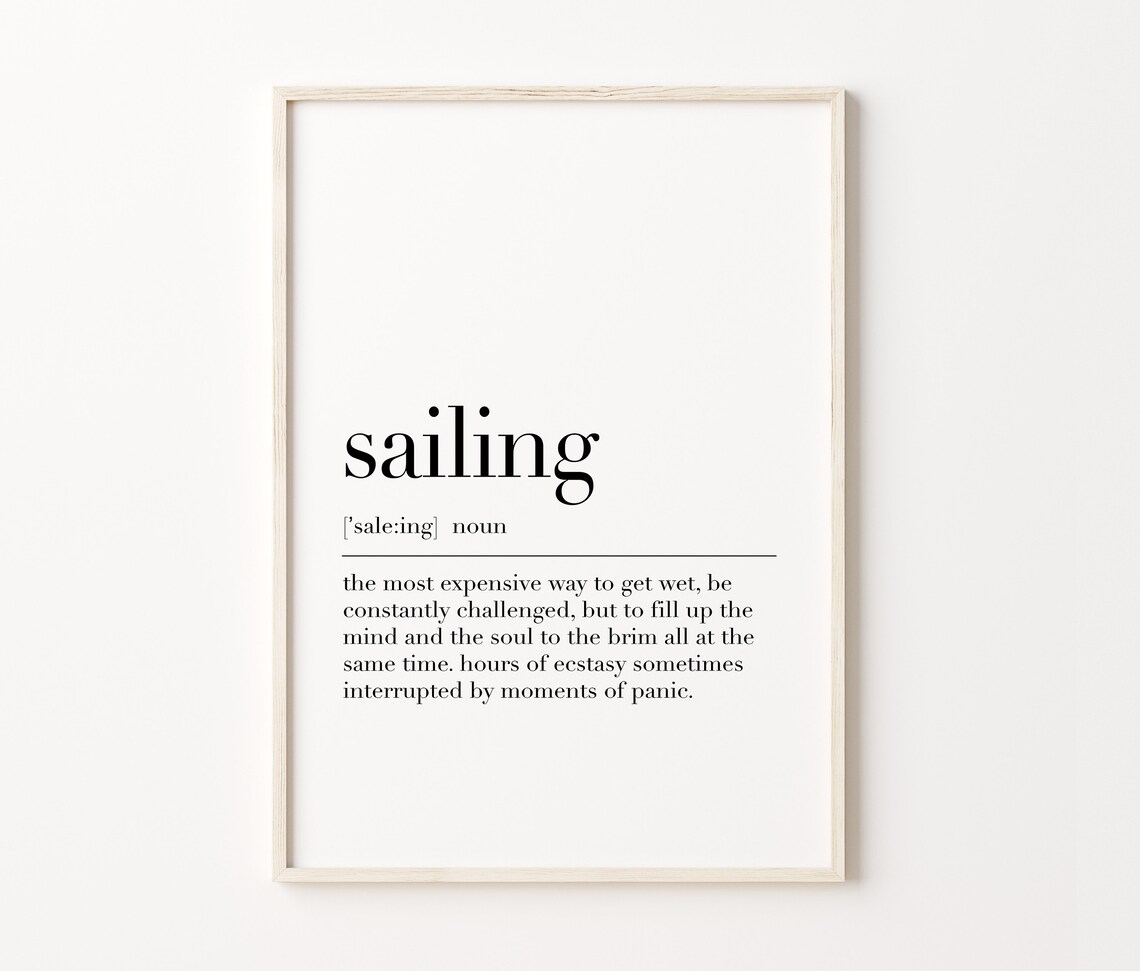Sailing Sailing Print Sailing Poster Sailing Quote Poster Sailing Wall Art Decor Sailing Definition Print Sailing Gift - Image 4