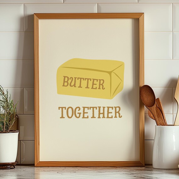 Butter Together Funny Pun Minimalist Kitchen Baking Wall Art