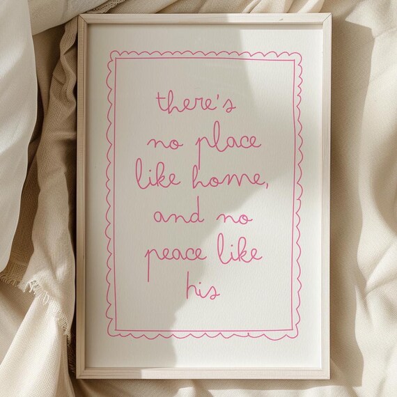 Pink There Is No Place Like Home and No Peace Like His Poster