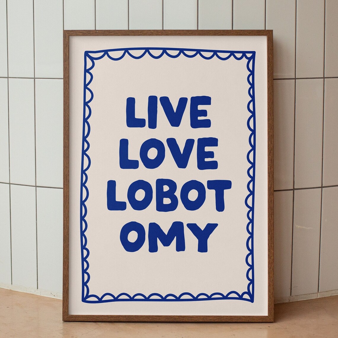 Live Love Lobotomy Funny Blue Retro Quote Poster With Border