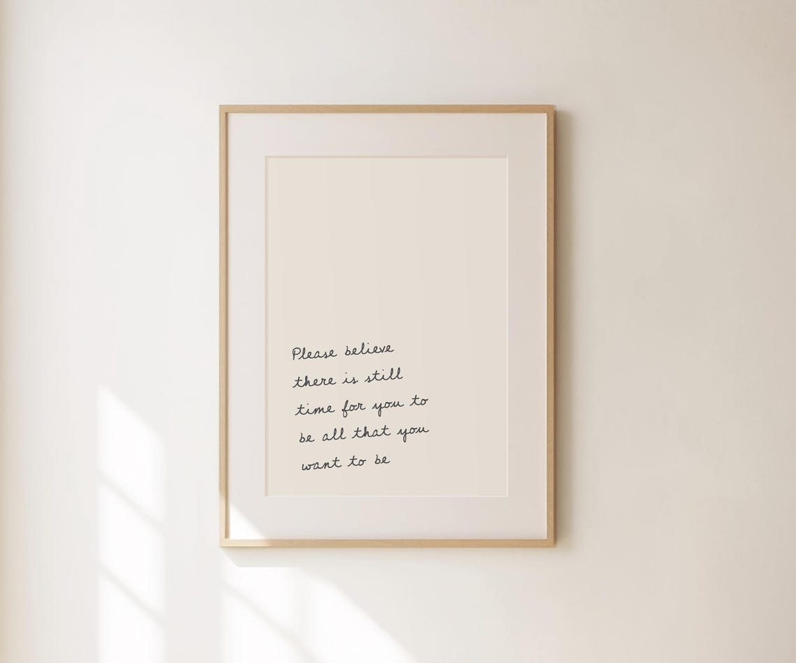 Please Believe There Is Still Time Cream Minimalist Quote Wall Print