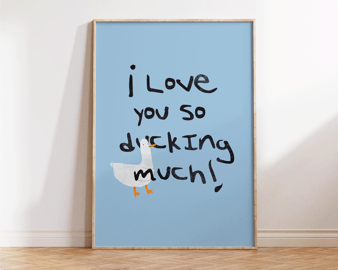 I Love You So Ducking Much Funny Blue Handwritten Quote Duck Print - Image 4