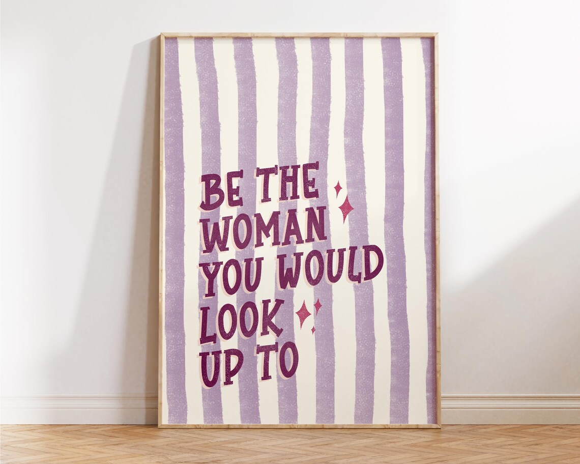 Be The Woman You Would Look Up To Purple Striped Retro Quote Poster - Image 2