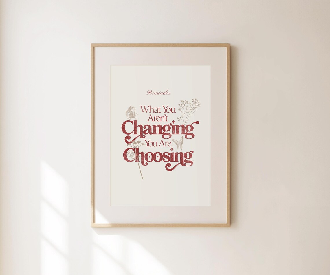What You Arent Changing You Are Choosing Red Floral Reminder Poster - Image 4