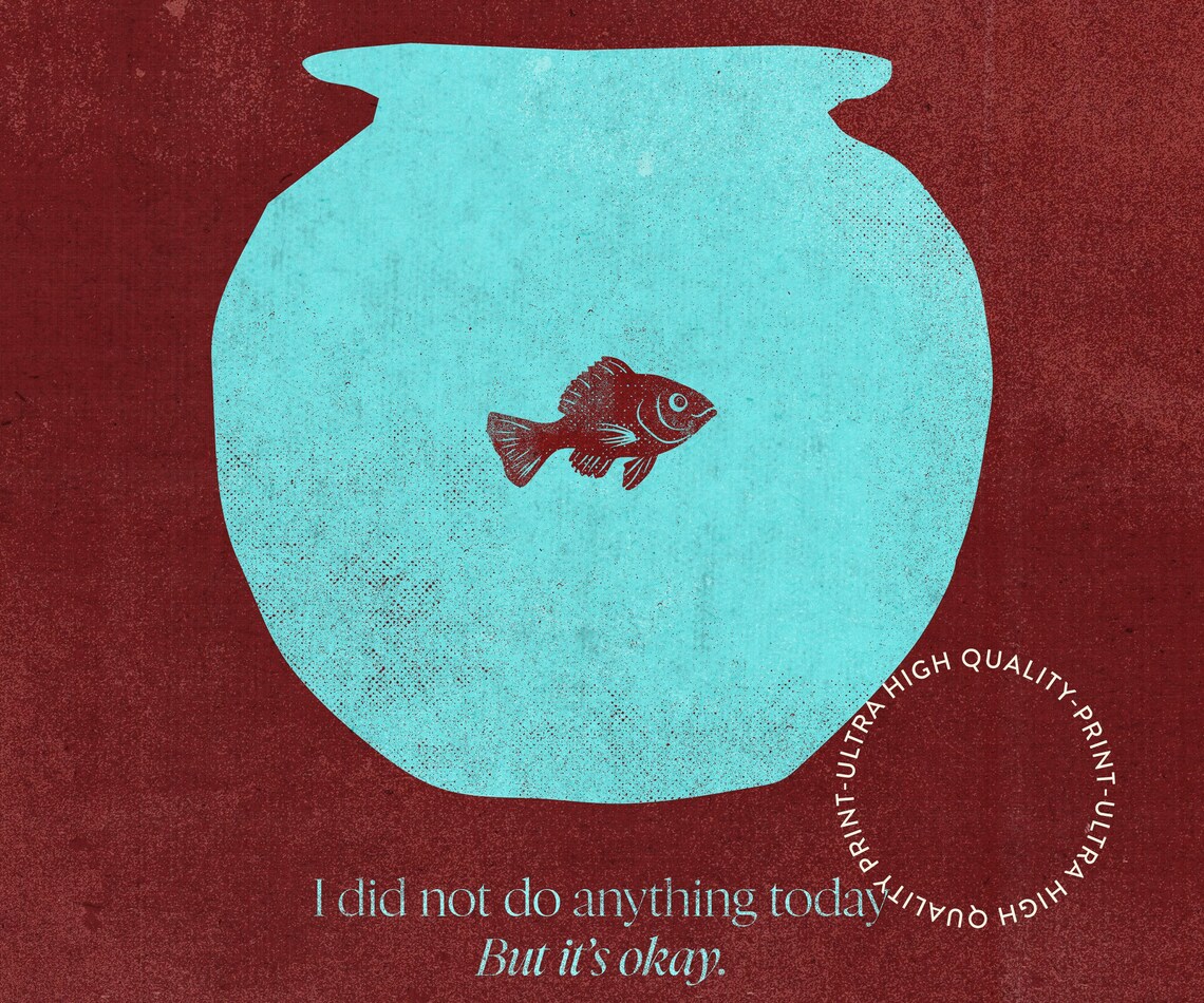 I Did Not Do Anything Today But It's Okay Goldfish Bowl Retro Wall Print - Image 5