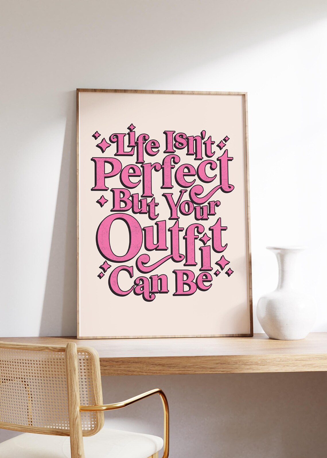 Life Isnt Perfect But Your Outfit Can Be Pink Retro Quote Print