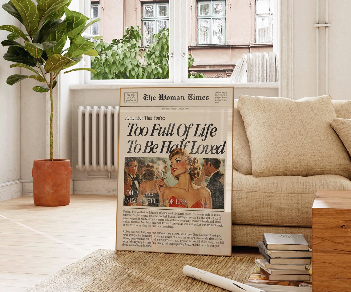Too Full Of Life To Be Half Loved Newspaper Feminist Quote Wall Print - Image 2