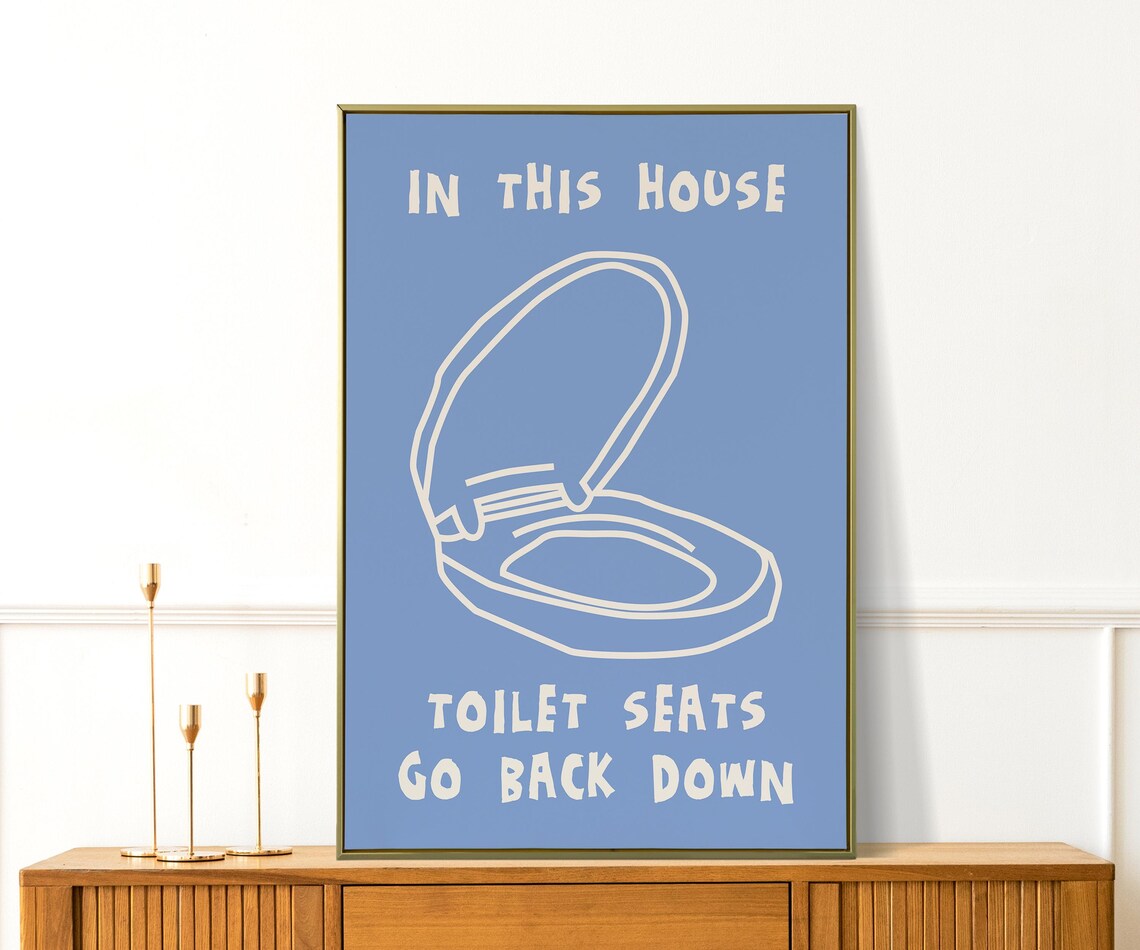 In This House Toilet Seats Go Back Down Blue Funny Bathroom Art Poster - Image 2