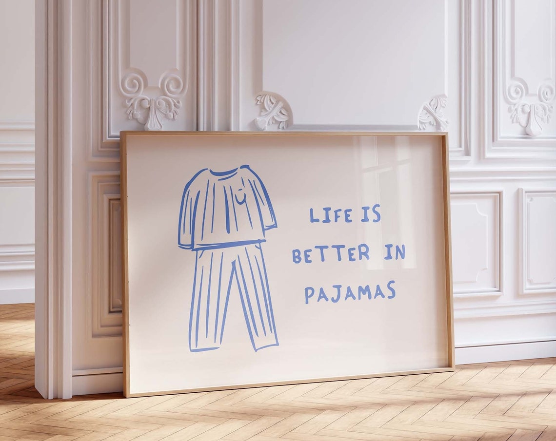 Life Is Better in Pajamas Blue Line Art Bedroom Cozy Wall Poster