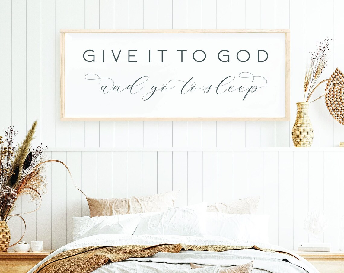 Give It To God And Go To Sleep Faith Wall Art Print