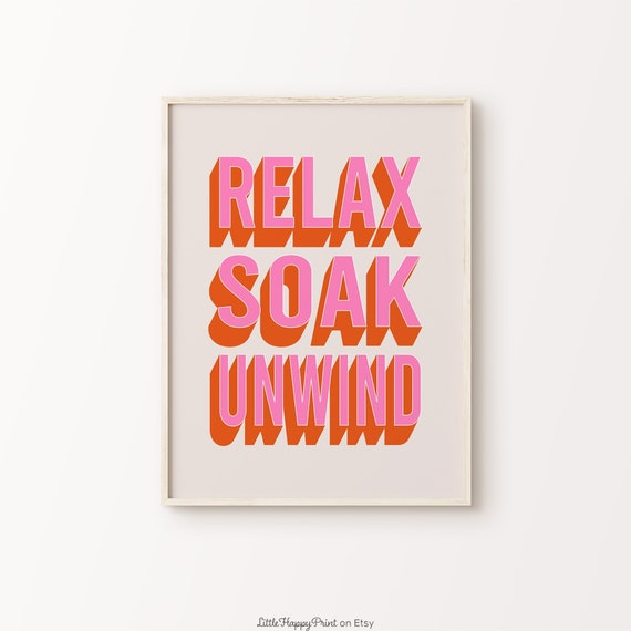 Relax Soak Unwind Print Pink Orange Beige Bathroom Retro Cute Vibrant Funky Funny Quote Typography Home Decor Instant Download