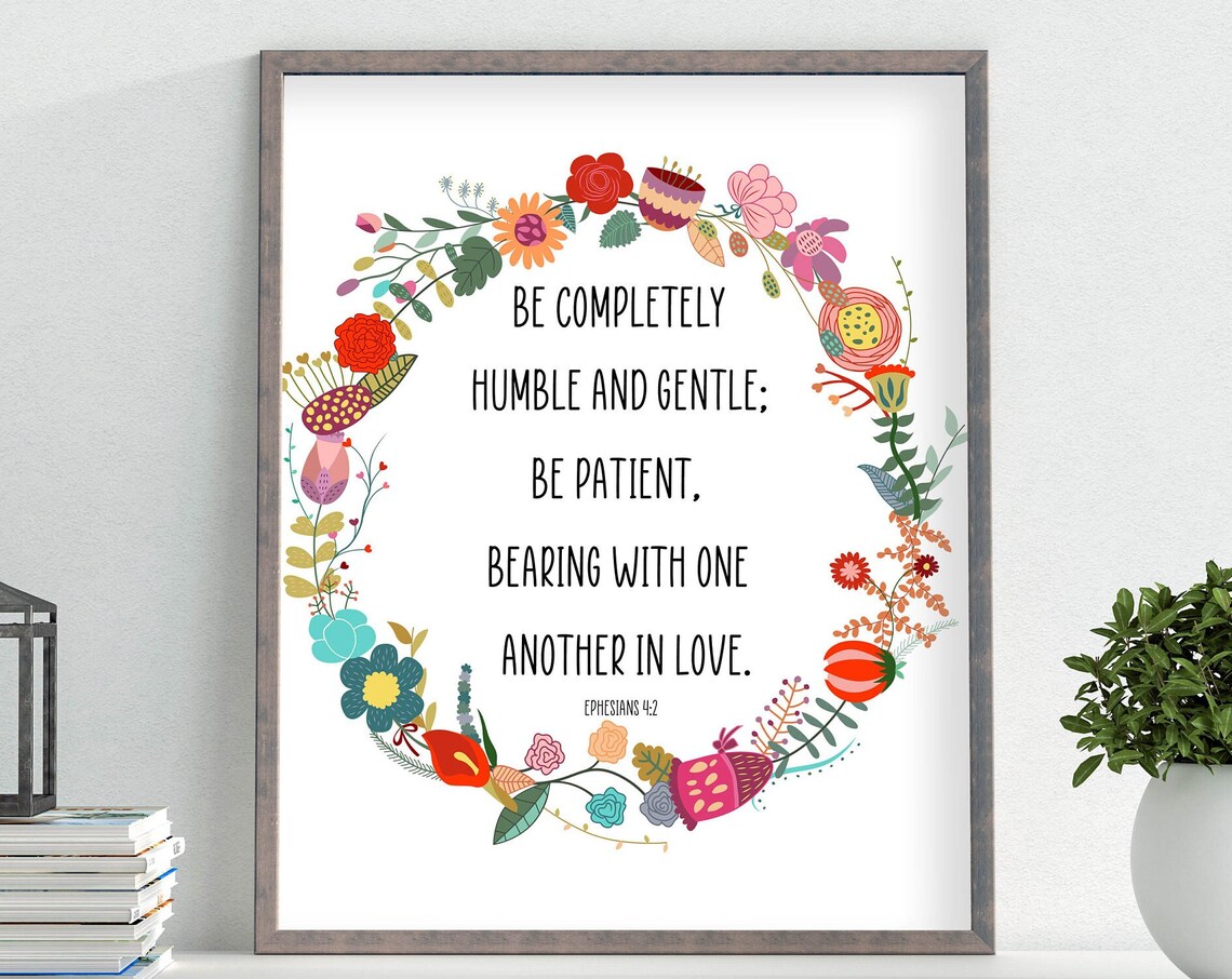 Be Completely Humble And Gentle Ephesians 4:2 Floral Wreath Verse Poster - Image 5