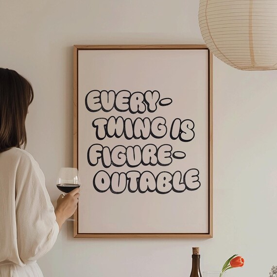 Everything Is Figureoutable Black Bubble Letters Minimal Quote Art
