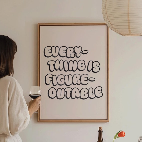 Everything Is Figureoutable Print Trendy Quotes Wall Art Girly Gifts Inspirational Quotes Apartment Decor Cute Motivational Prints