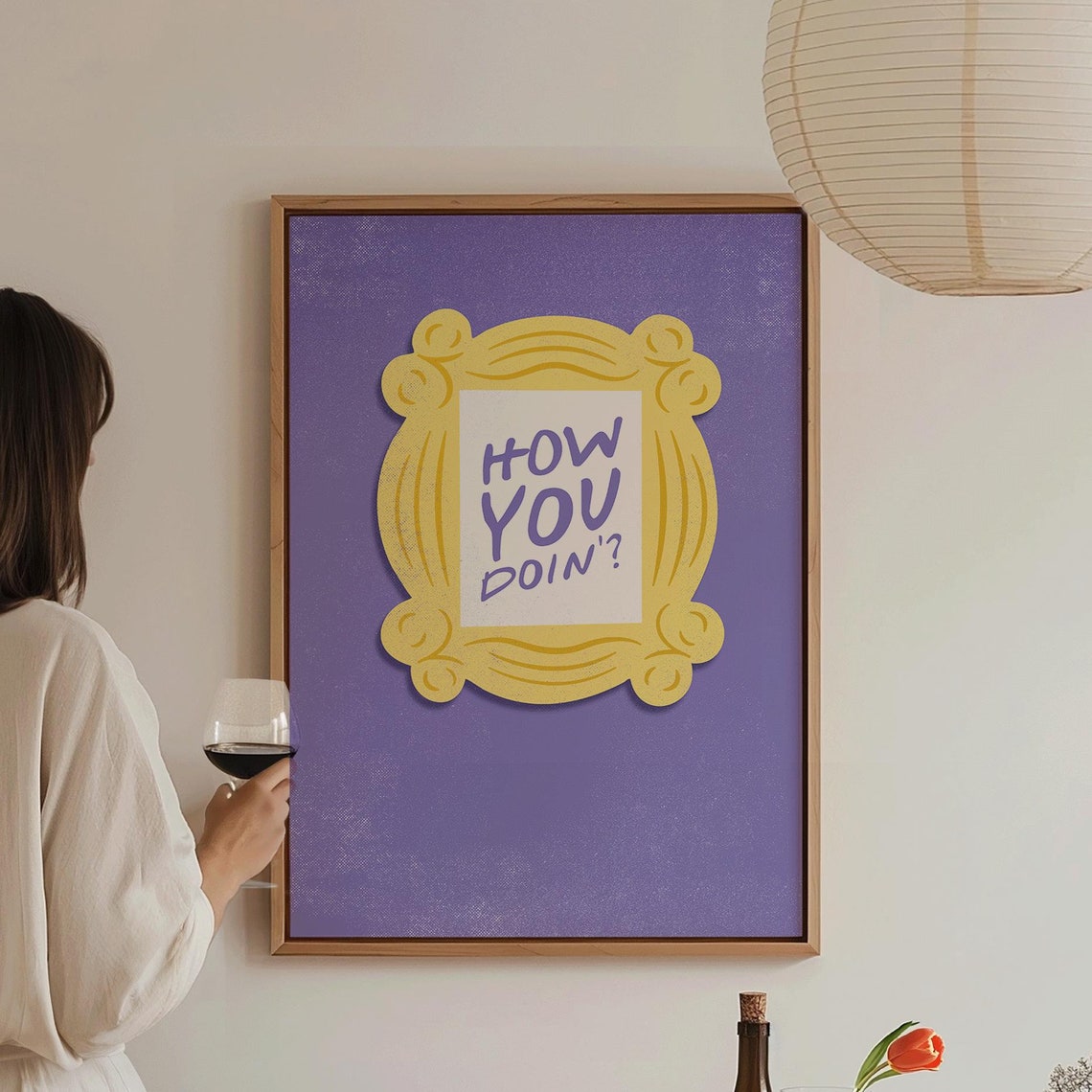 How You Doin Poster Friends Wall Art Friends Poster Friends Decor Friends Merch Joey Friends Gift For Friends Fan