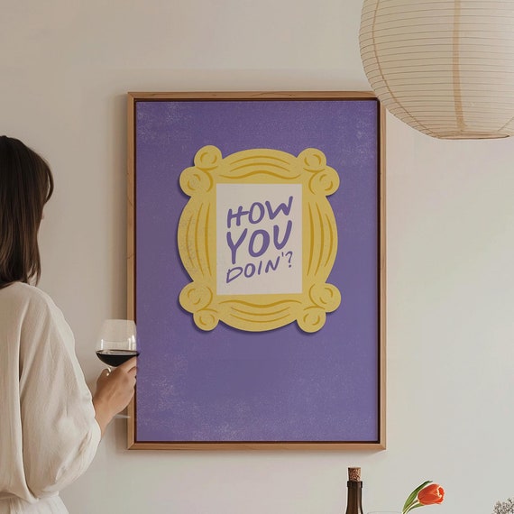 How You Doin Poster Friends Wall Art Friends Poster Friends Decor Friends Merch Joey Friends Gift For Friends Fan