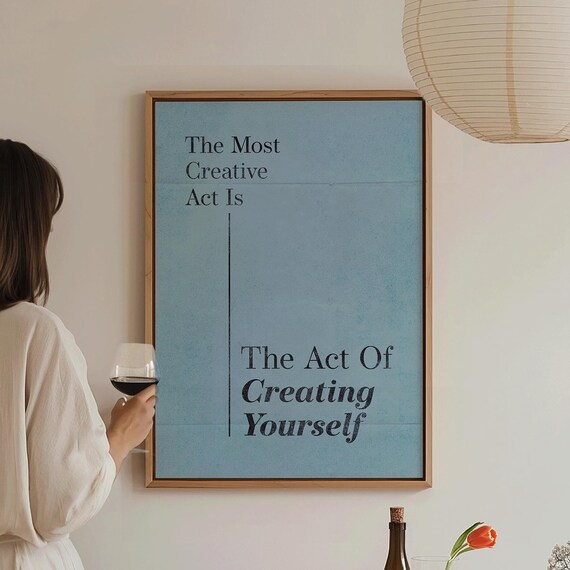 The Most Creative Act Is Creating Yourself Blue Minimal Quote Poster