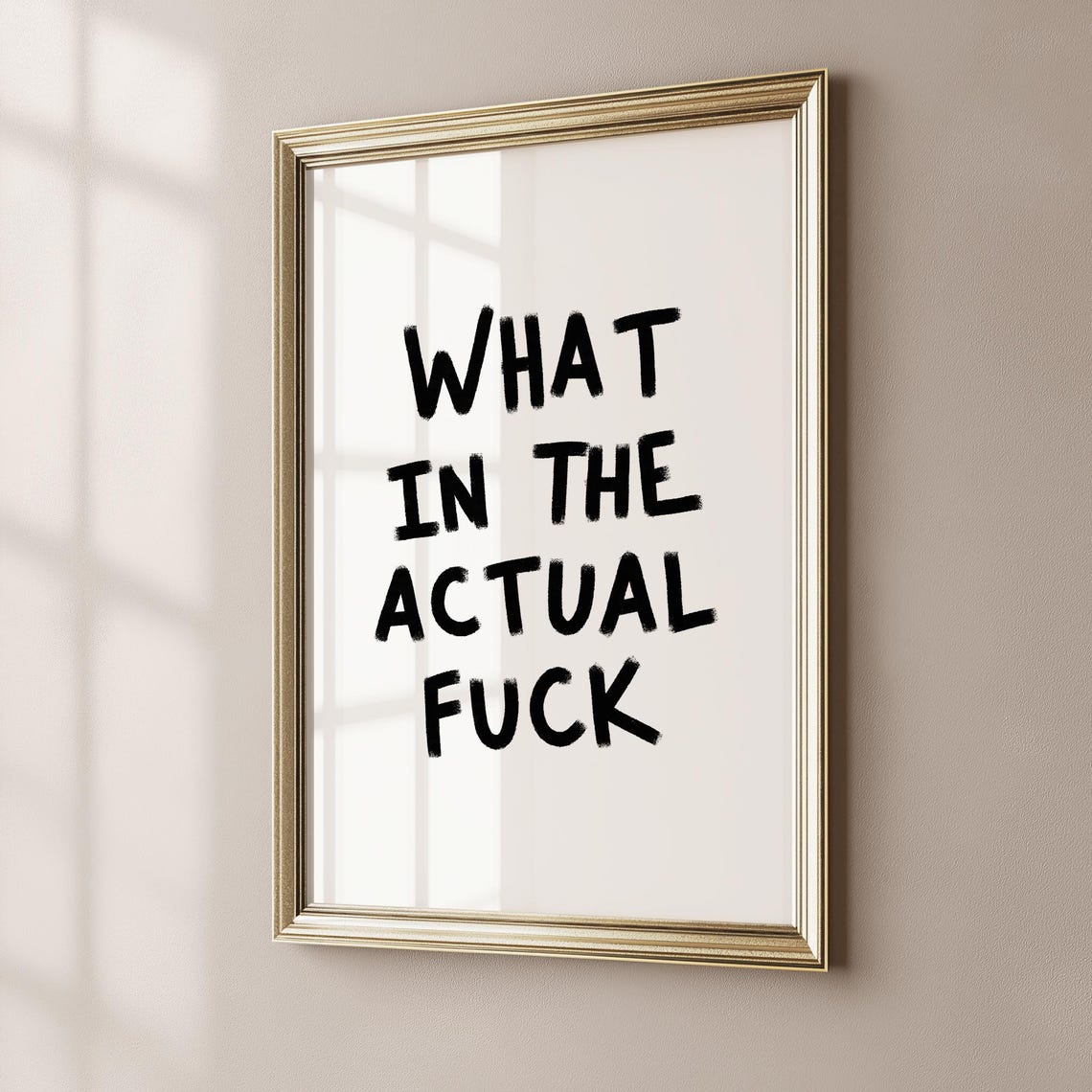What in the Actual Funny Sarcastic Bold Quote Wall Decor Poster - Image 3